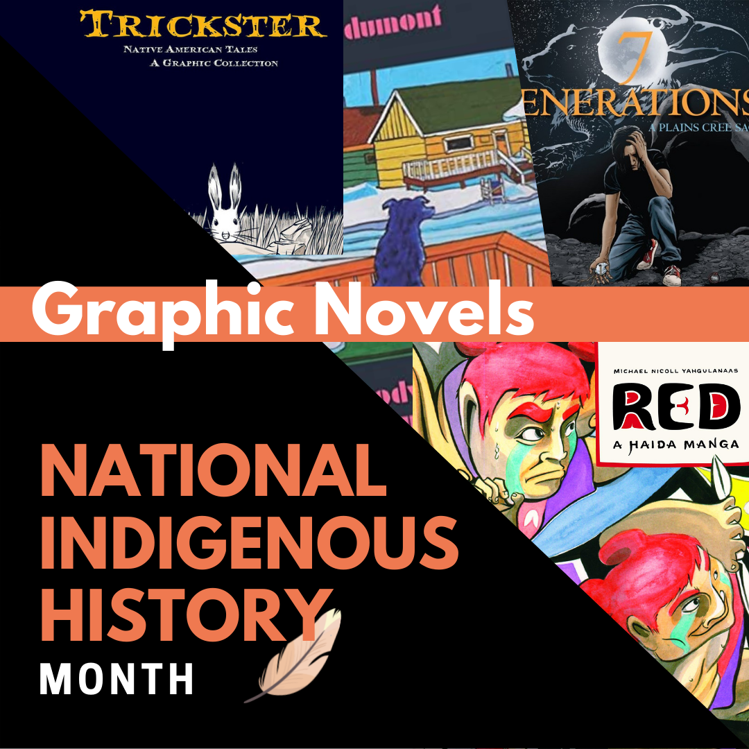 Indigenous History Month - Graphic Novels — News.library.ualberta.ca