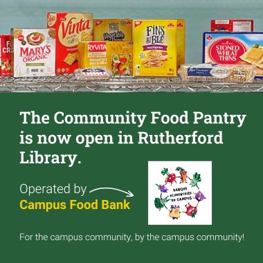 The Community Food Pantry is now open in Rutherford Library. Operated by Campus Food Bank.