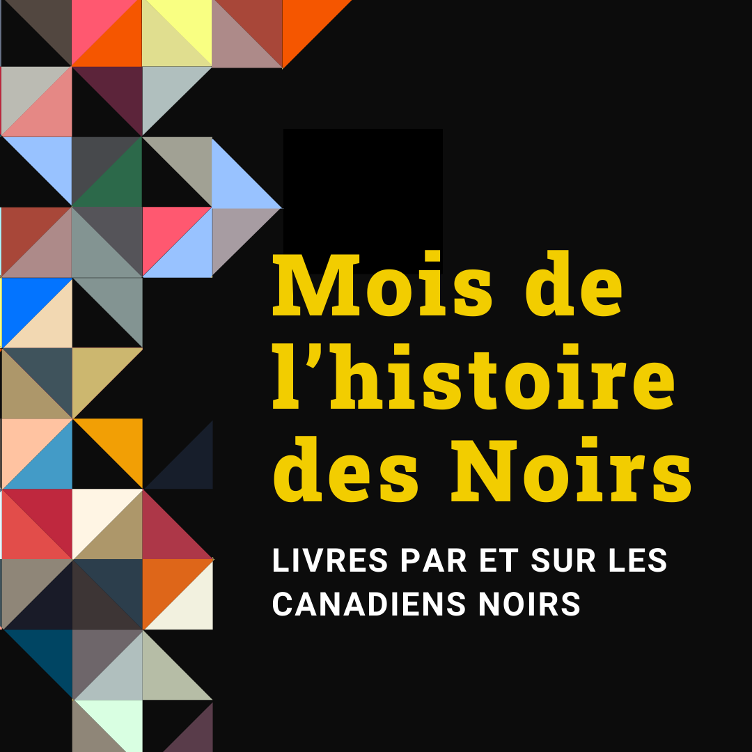 Mois de l'histoire des Noirs 2026 : Livres par et sur les Canadiens ...