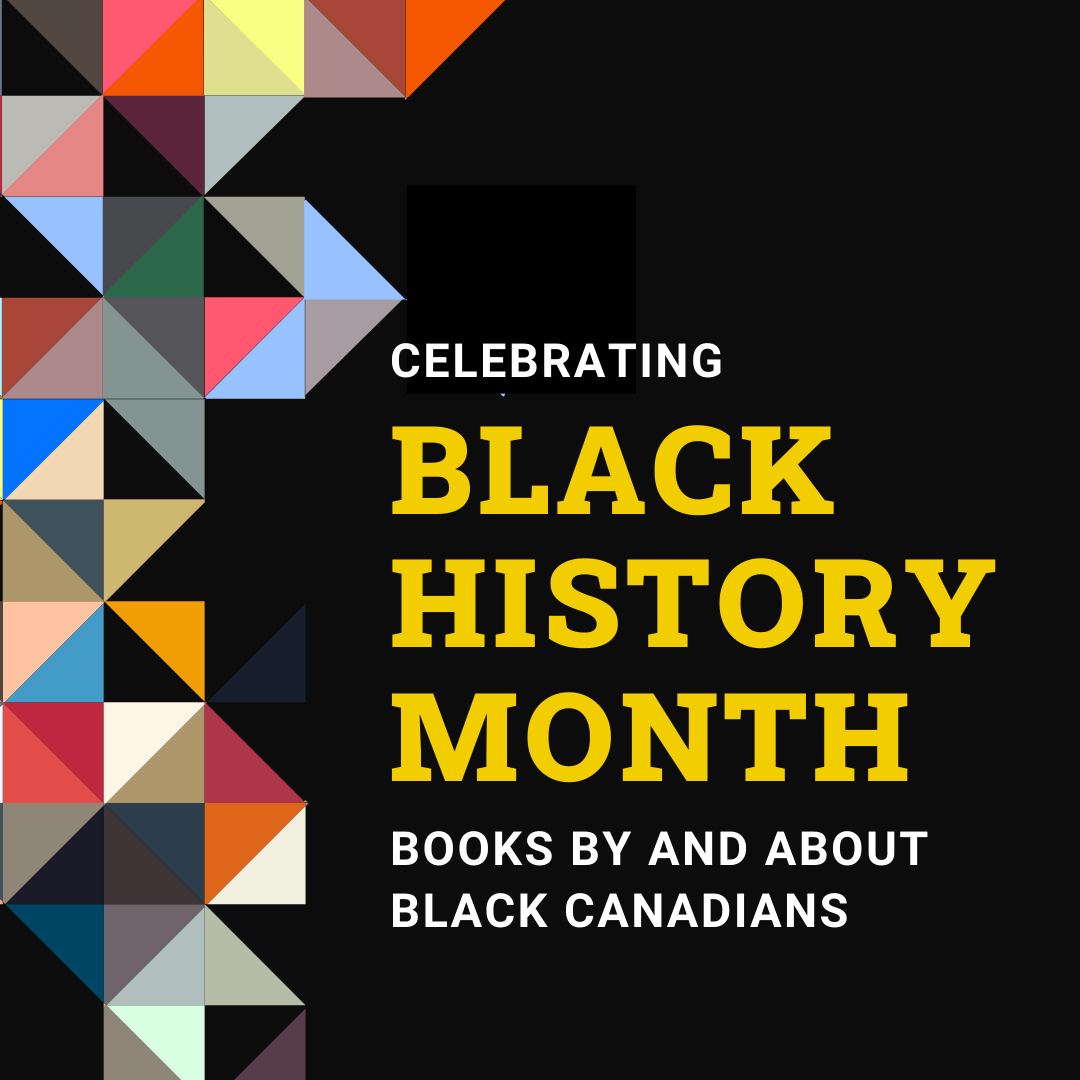 Black History Month 2026: Books by and about Black Canadians 