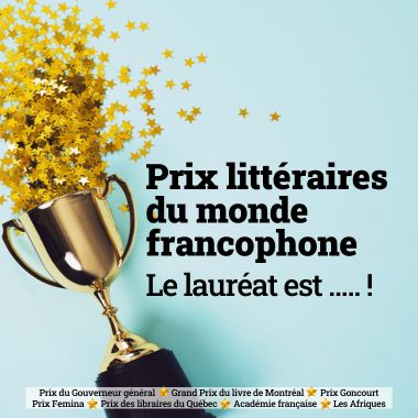 prix litteraires du monde francophone : le laureat est..... !
